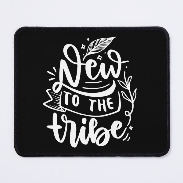 Item preview, New To The Tribe - White Quotes designed and sold by jwebmarket.