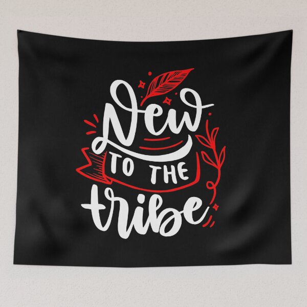 Item preview, New To The Tribe - White & Red Quotes designed and sold by jwebmarket.
