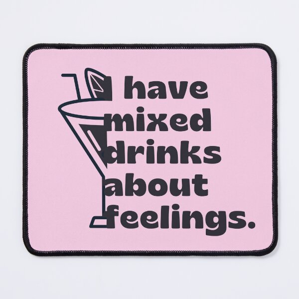 Item preview, I Have Mixed Drinks About Feelings Retro designed and sold by SunfullyYours.