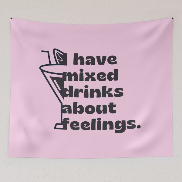 Item preview, I Have Mixed Drinks About Feelings Retro designed and sold by SunfullyYours.