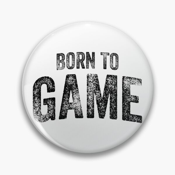 Item preview, Born To Game (Big Black Text) designed and sold by STUDIO-72.