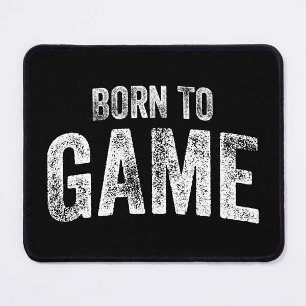 Item preview, Born To Game (Big White Text) designed and sold by STUDIO-72.