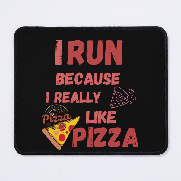 Item preview, FUNNY FITNESS, I RUN BECAUSE I REALLY LIKE PIZZA designed and sold by hijasminflower.