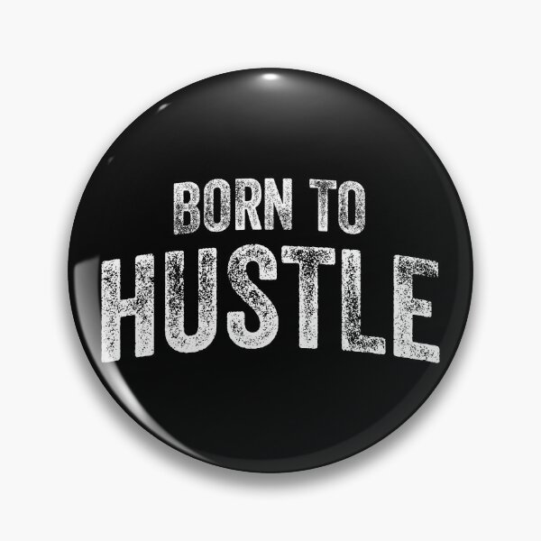 Item preview, Born To Hustle (Big White Text) designed and sold by STUDIO-72.