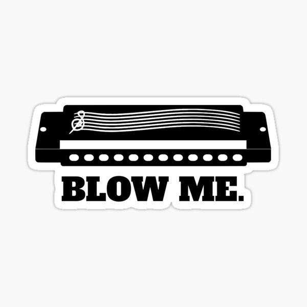 Item preview, Funny Harmonica Player Blow Me designed and sold by JackCurtis1991.