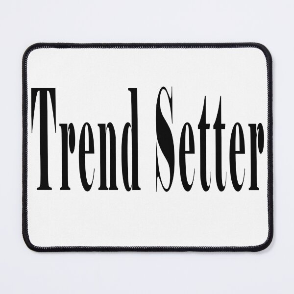 Item preview, Trend Setter designed and sold by Soudesign99.