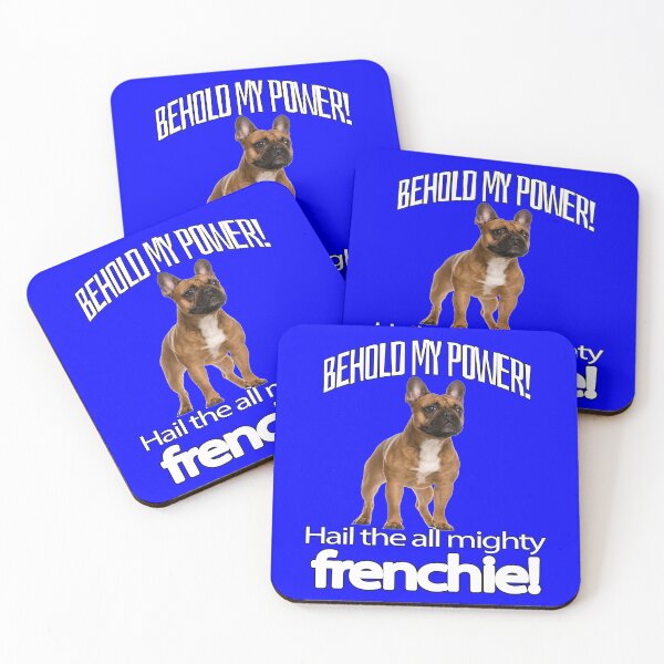 Item preview, French Bulldog Lover Behold My Power! Hail The All Mighty Frenchie! designed and sold by fantasticdesign.