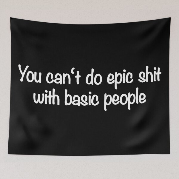 Item preview, you cant do epic shit with basic people designed and sold by CamoQuotes.