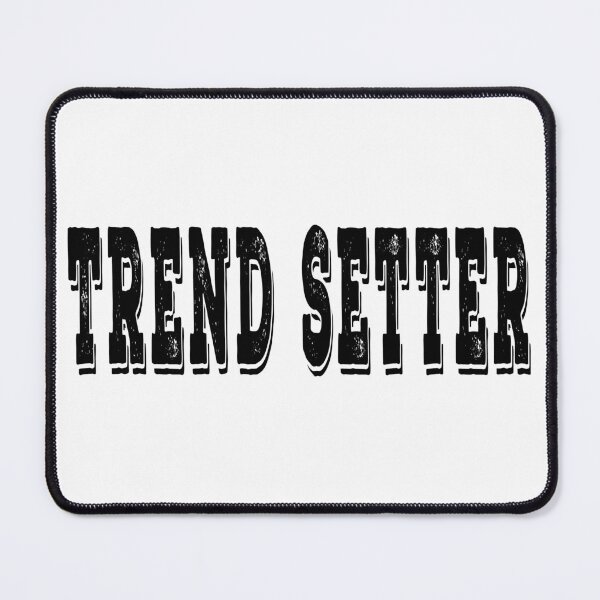 Item preview, Trend Setter designed and sold by Soudesign99.