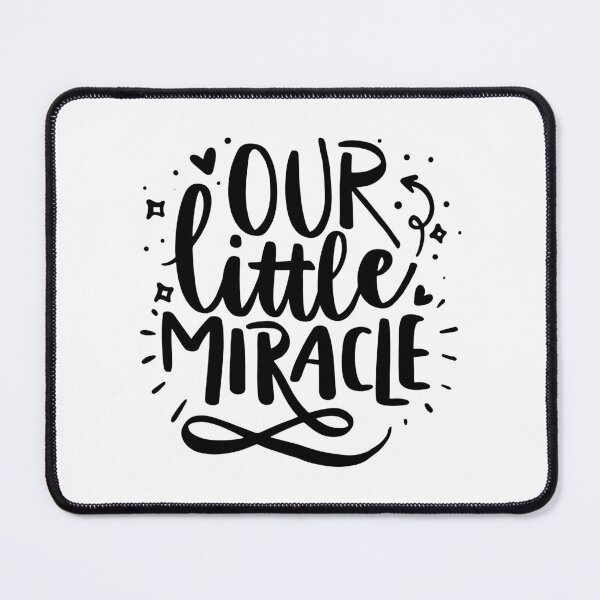 Item preview, Our Little Miracle - Black quotes designed and sold by jwebmarket.
