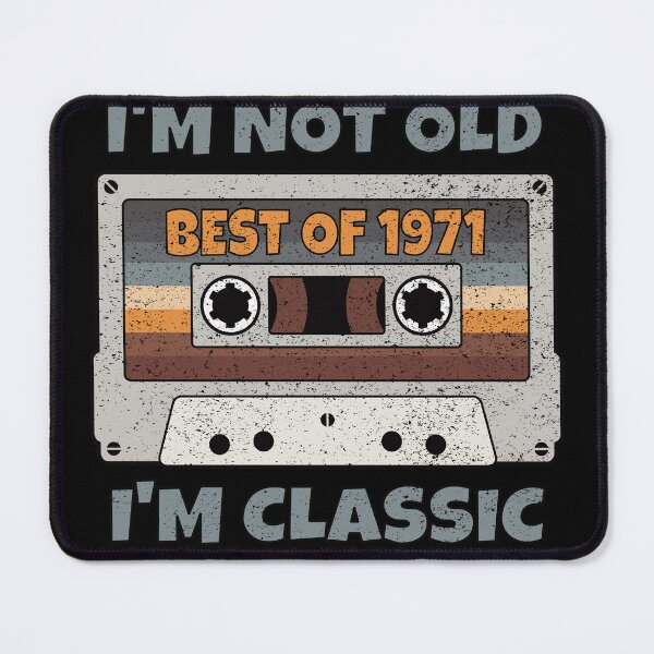 Item preview, I'M NOT OLD I'M CLASSIC BEST OF 1971 RETRO VINTAGE FUNNY DISTRESSED CASSETTE BIRTHDAY GIFT designed and sold by Kipcio.