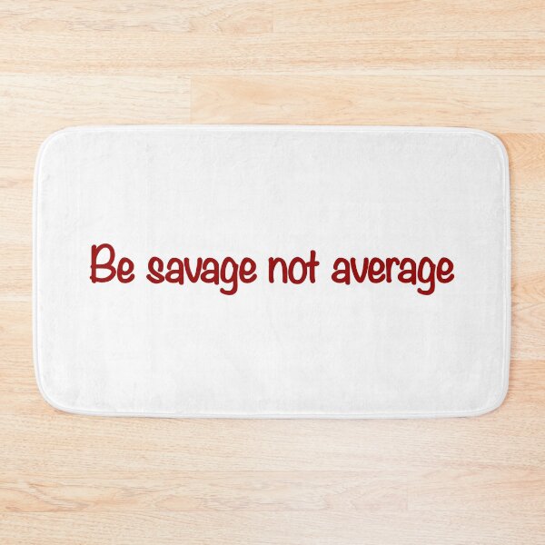 Item preview, Be savvy not average designed and sold by CamoQuotes.