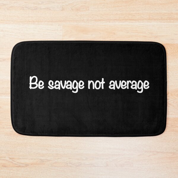 Item preview, Be savvy not average designed and sold by CamoQuotes.