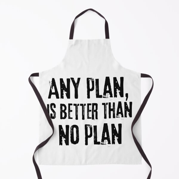 Item preview, Any plan is better than no plan designed and sold by T-shirtJohny.
