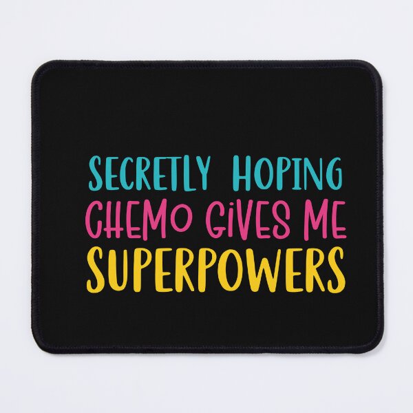 Item preview, Secretly Hoping Chemo Gives Me Superpowers  designed and sold by SOUFIANE1991.