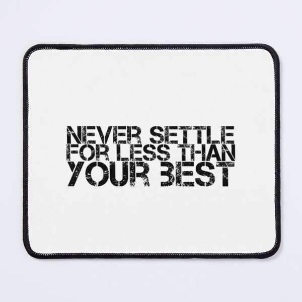 Item preview, Never settle for less than your best designed and sold by The  Lifers.