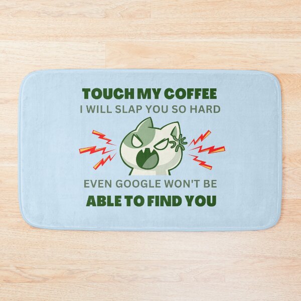 Item preview, Touch my Coffee I will slap you so hard designed and sold by Escapene.