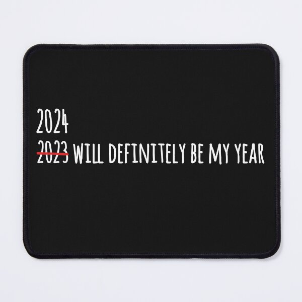 Item preview, 2024 will definitely be my year  designed and sold by Tarun Bisht.
