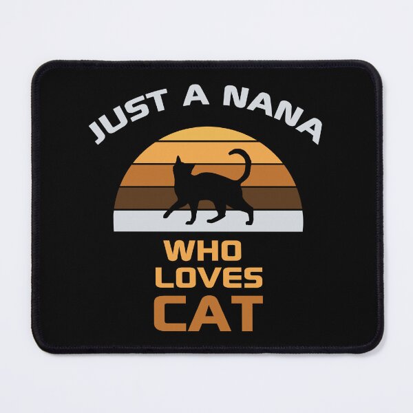 Item preview, Just a Nana Who Loves Cat Funny Black Cat designed and sold by AnimalsSpace.