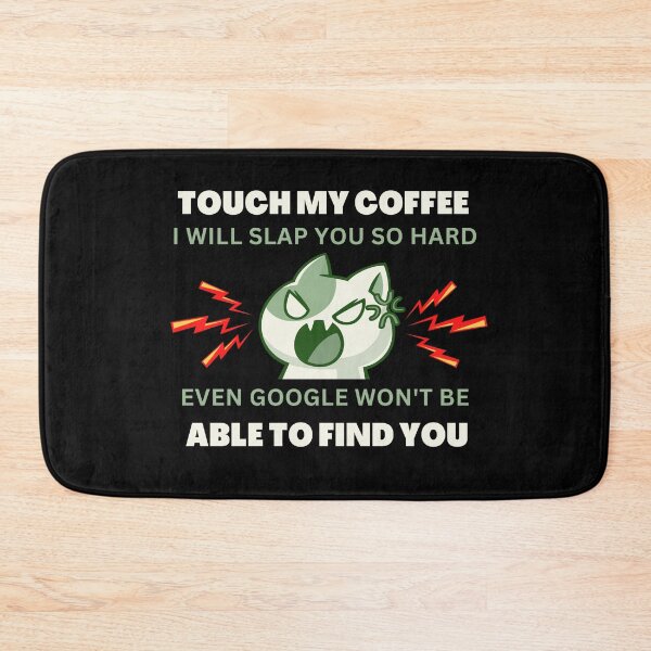 Item preview, Touch my Coffee I will slap you so hard,2 designed and sold by Escapene.