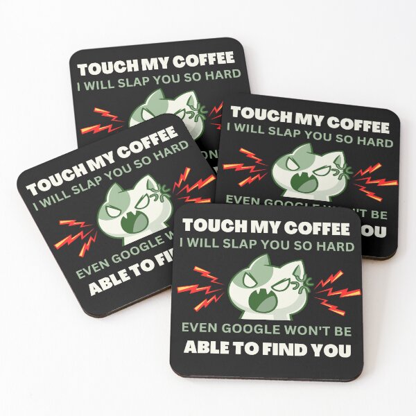 Item preview, Touch my Coffee I will slap you so hard,2 designed and sold by Escapene.