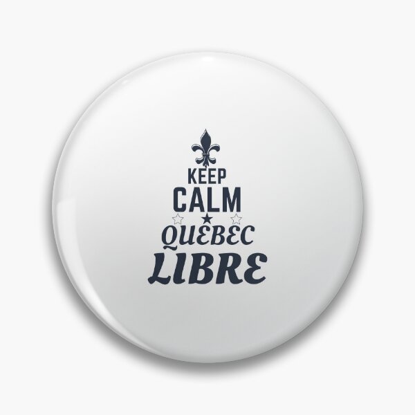 Item preview, quebec libre, keep calm quebec libre designed and sold by Itsforyou1.