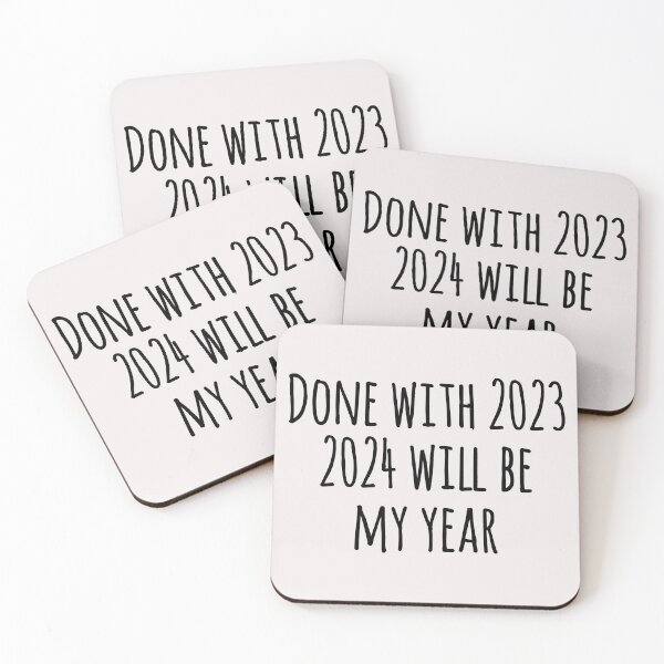 Item preview, Done with 2023. 2024 will be my year. Funny new year gift. designed and sold by Tarun Bisht.