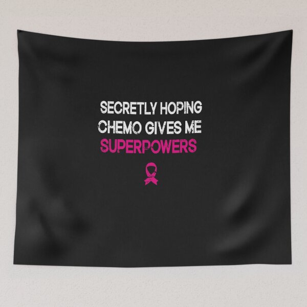 Item preview,  Secretly Hoping Chemo Gives Me Superpowers  designed and sold by SOUFIANE1991.