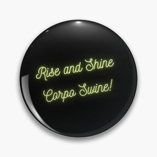 Item preview, Rise and Shine for Corpo Life! designed and sold by DogStarGlow.