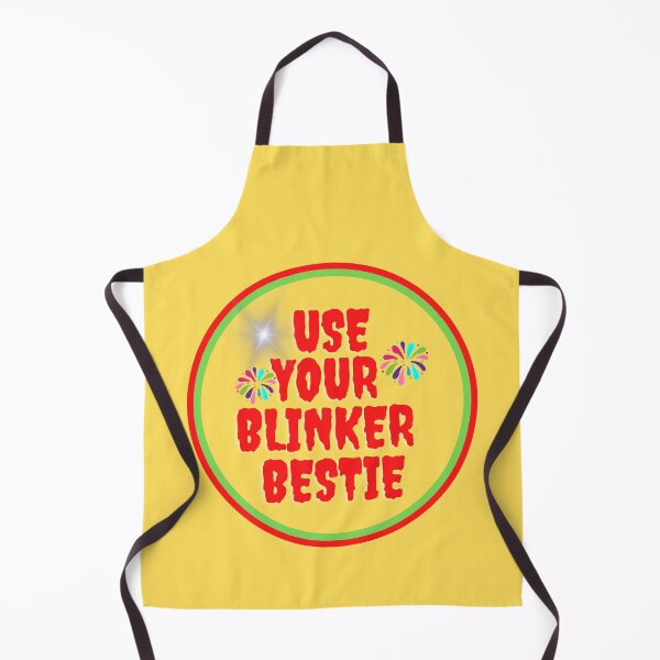Item preview, Use Yyour Blinker Bestie designed and sold by smartness-shop.