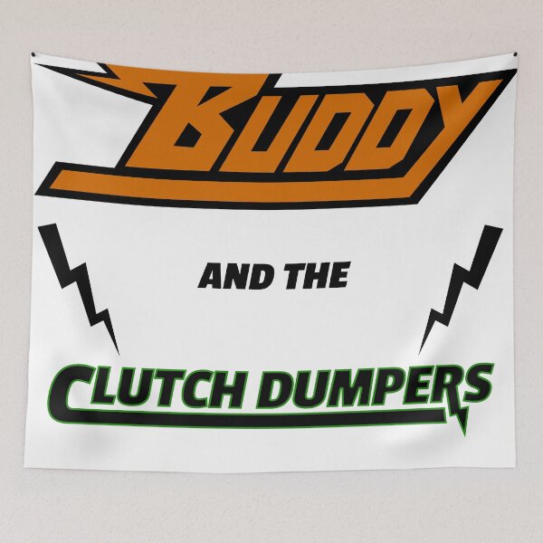Item preview, Buddy and the Clutch Dumpers - Buddy Thunderstruck designed and sold by riffraffmakes.