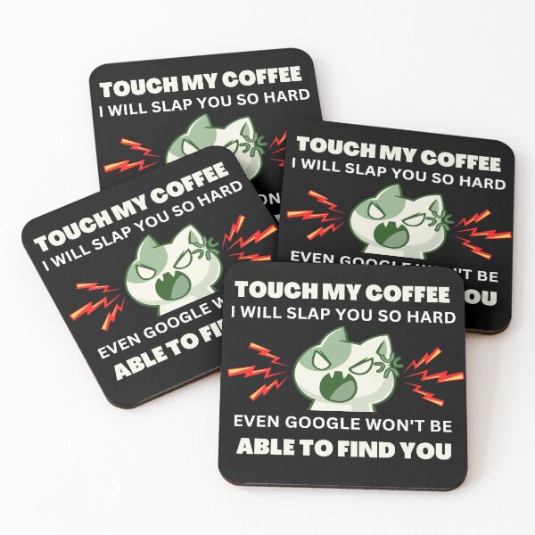 Item preview, Touch my Coffee I will slap you so hard,3 designed and sold by Escapene.