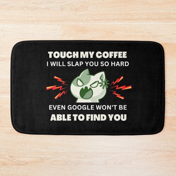 Item preview, Touch my Coffee I will slap you so hard,3 designed and sold by Escapene.