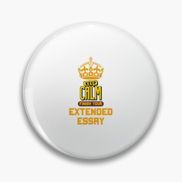 Item preview,  extended essay, keep calm finish your extended essay designed and sold by Itsforyou1.