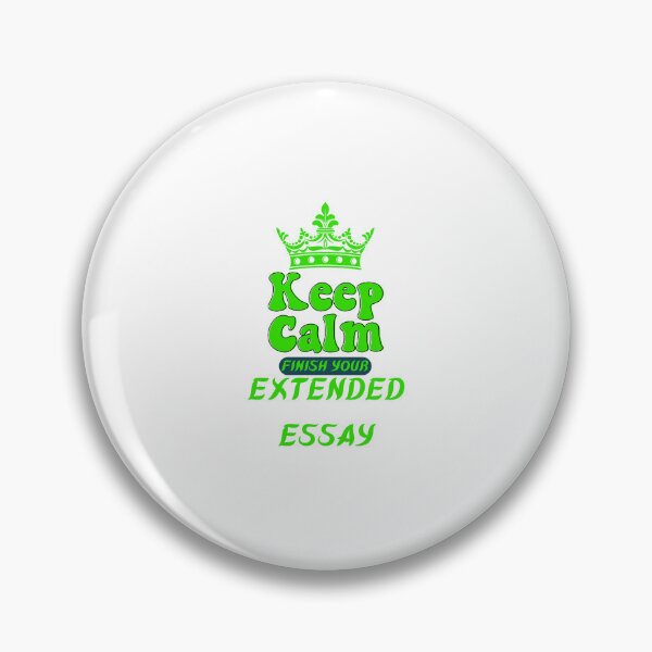 Item preview, extended essay, keep calm finish your extended essay designed and sold by Itsforyou1.