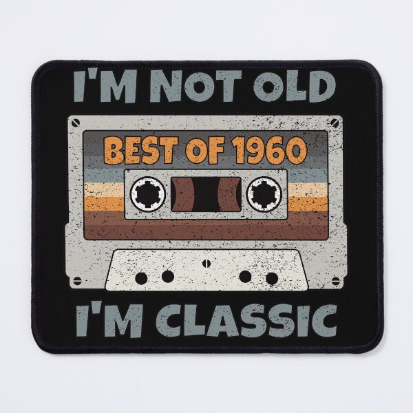Item preview, I'M NOT OLD I'M CLASSIC BEST OF 1960 RETRO VINTAGE FUNNY DISTRESSED CASSETTE BIRTHDAY GIFT designed and sold by Kipcio.