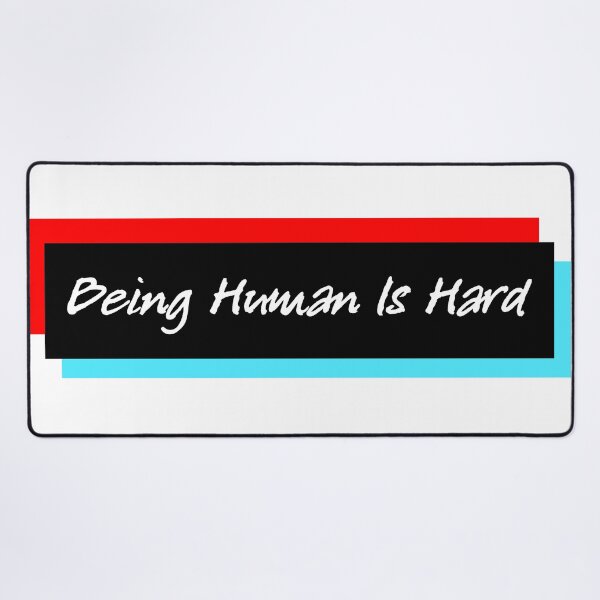 Item preview, Being Human Is Hard designed and sold by FinapplePudding.