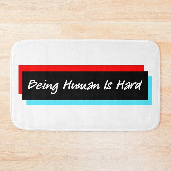 Item preview, Being Human Is Hard designed and sold by FinapplePudding.