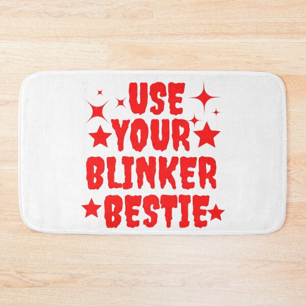 Item preview, Use Yyour Blinker Bestie	 designed and sold by smartness-shop.