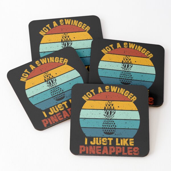Item preview, Not A Swinger I Just Like Pineapples designed and sold by SOFRUN ⭐⭐⭐⭐⭐.
