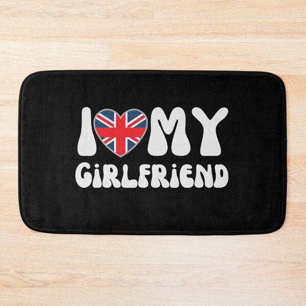 Item preview, I LOVE MY BRITISH GIRLFRIEND designed and sold by Affyboss6.