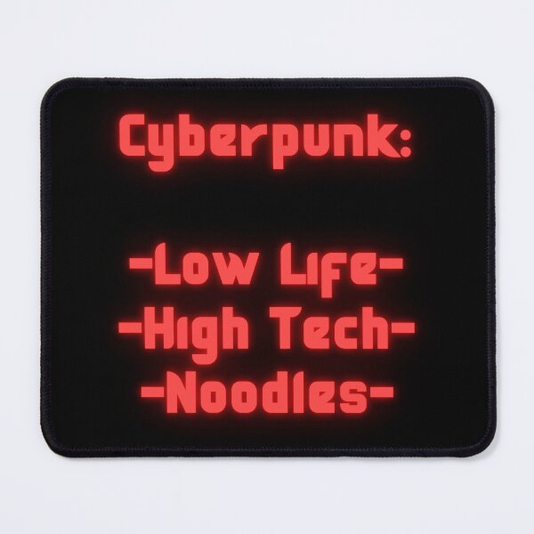 Item preview, Cyberpunk tropes: low life, high tech and noodles designed and sold by DogStarGlow.