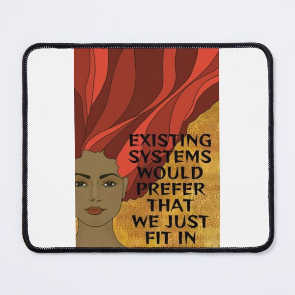 Item preview, Radical Feminist Quote - Existing Systems Would Prefer That We Just Fit In designed and sold by LethalPixieDust.