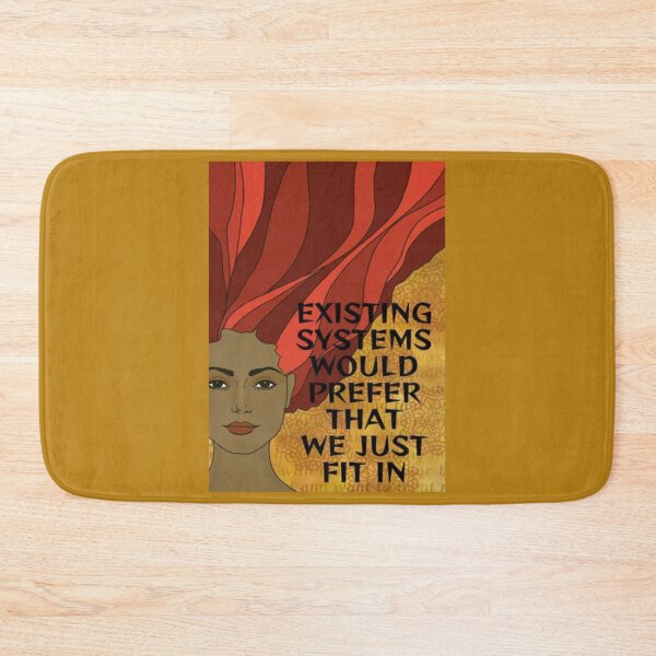 Item preview, Radical Feminist Quote - Existing Systems Would Prefer That We Just Fit In designed and sold by LethalPixieDust.