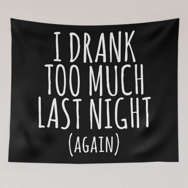 Item preview, I Drank Too Much Last Night (Again) designed and sold by EnzoVectorism.