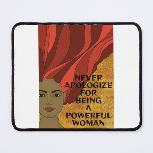 Item preview, Radical Feminist Quote - Never Apologize For Being A Powerful Woman designed and sold by LethalPixieDust.