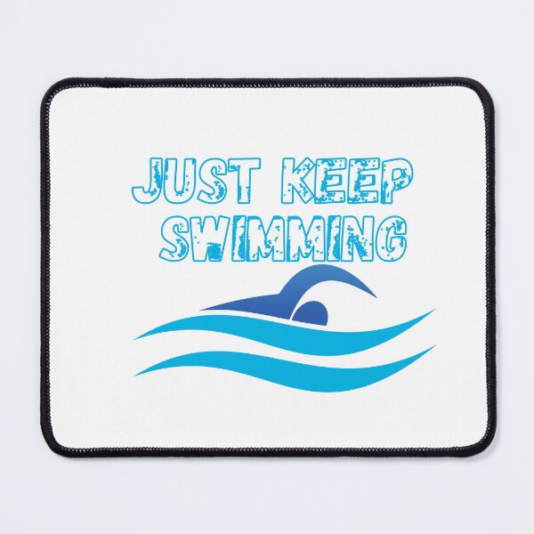 Item preview, Swimmer Quote : Just keep Swimming designed and sold by skolfid brows ⭐⭐⭐⭐⭐ (5.0).