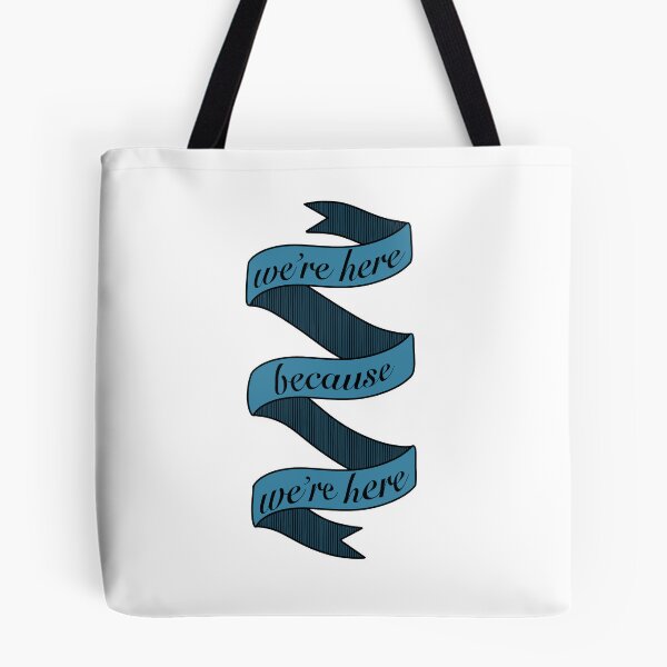 Item preview, We're Here Because We're Here Banner designed and sold by 1701-Z.