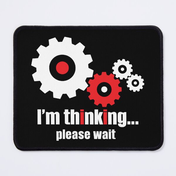 Item preview, I'm thinking please wait -  moving cogs  designed and sold by BuxomBabe21.