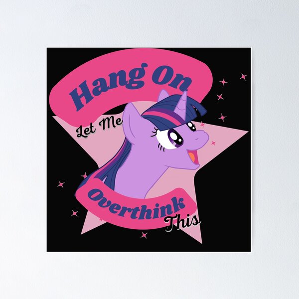 Item preview, Hold On, Let Me Overthink This with Twilight Sparkle from mlp designed and sold by Saignus.